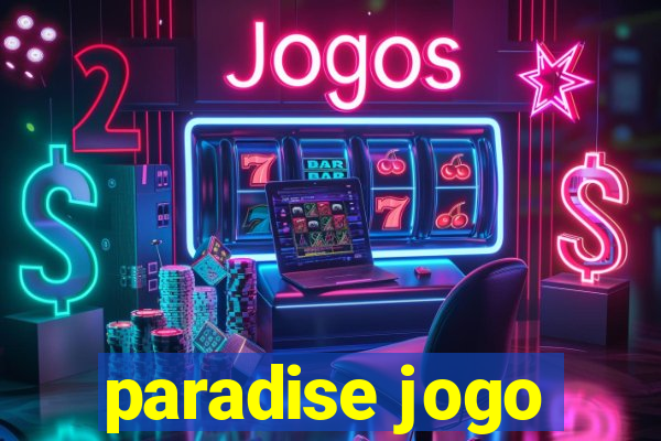 paradise jogo